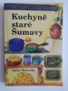 Kuchyně staré Šumavy