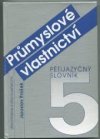 Průmyslové vlastnictví - pětijazyčný slovník