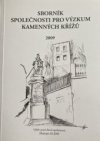 Sborník Společnosti pro výzkum kamenných křížů 2009