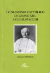 Lo slavismo cattolico di Leone XIII. e gli Slovacchi