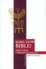 Komu patří Bible?