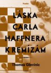 Láska Carla Haffnera k remízám