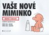 Vaše nové miminko