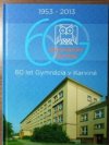 60 let gymnázia v Karviné 1953-2003