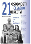 21 osobností českého herectví