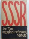 Hej, ty Rusi nečesaná, nemytá!