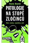 Patologie na stopě zločinců