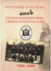 Co ste hasiči, co ste dělali, aneb, Historie hasičského sboru v Bohuslavicích nad Vláří