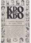 Kdo byl kdo v našich dějinách do roku 1918