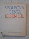Společná cesta - jeden cíl