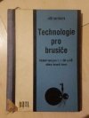 Technologie pro brusiče