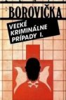 Veľké kriminálne prípady