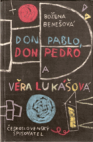 Don Pablo, don Pedro a Věra Lukášová