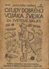 Osudy dobrého vojáka Švejka za světové války.