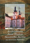 Architektura Jana Blažeje Santiniho-Aichla