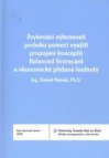 Zvyšování výkonnosti podniku pomocí využití propojení konceptů Balanced Scorecard a ekonomické přidané hodnoty =