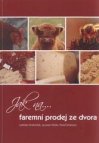 Jak na-- faremní prodej ze dvora