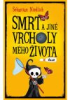 Smrt a jiné vrcholy mého života