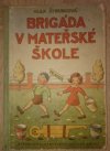 Brigáda v mateřské škole