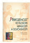 "Přirozenost" ve filosofii minulosti a současnosti