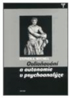 Ovlivňování a autonomie v psychoanalýze