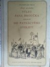 Nový epochální výlet pana Broučka, tentokrát do patnáctého století