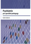 Psychiatrie pro speciální pedagogy