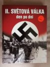 II. Světová válka - den po dni