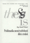 Problematika mezní tvařitelnosti dílců z trubek =