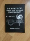 Gravitace, černé díry a fyzika prostoročasu