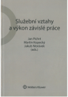 Služební vztahy a výkon závislé práce