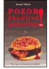 Pozor! Škodlivé potraviny