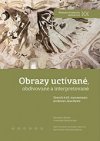 Obrazy uctívané, obdivované a interpretované