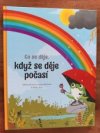 Co se děje, když se děje počasí