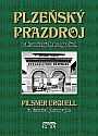 Plzeňský Prazdroj v historických fotografiích =