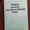 Práce sestry na operačním sále