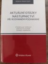 Aktuální otázky nástupnictví při rodinném podnikání 
