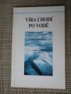 Víra chodí po vodě
