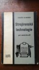 Strojírenská technologie pro 1. ročník odborných učilišť a učňovských škol
