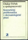 Kosmetická problematika v dermatologické praxi