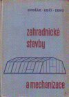 Zahradnické stavby a mechanizace