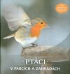 Ptáci v parcích a zahradách