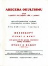 Abeceda okultismu aneb využití tajných věd v praxi