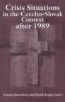 Crisis situations in the Czecho-Slovak context after 1989