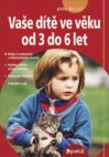 Vaše dítě ve věku od 3 do 6 let