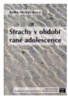 Strachy v období rané adolescence