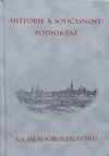 Historie a současnost podnikání na Mladoboleslavsku