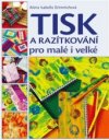 Tisk a razítkování pro malé i velké