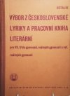 Výbor z československé lyriky a pracovní kniha literární pro VII. třídu gymnasií, reálných gymnasií a ref. reálných gymnasií