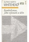 Symbolismus, jeho význam a účin